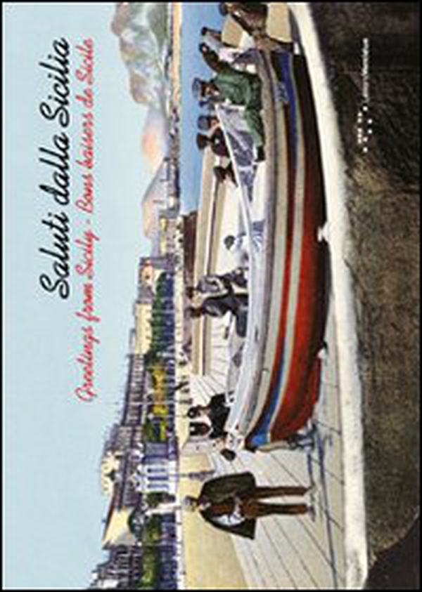 Saluti dalla Sicilia-Greetings from Sicily-Bons baisers de Sicile - Librerie.coop Saluti dalla Sicilia-Greetings from Sicily-Bons baisers de Sicile - Librerie.coop