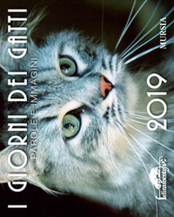 I giorni dei gatti. Calendario 2019 - Librerie.coop I giorni dei gatti. Calendario 2019 - Librerie.coop