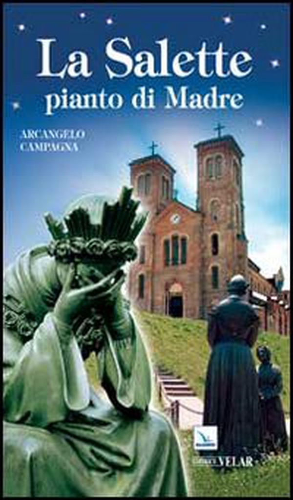 La Salette pianto di Madre - Librerie.coop La Salette pianto di Madre - Librerie.coop