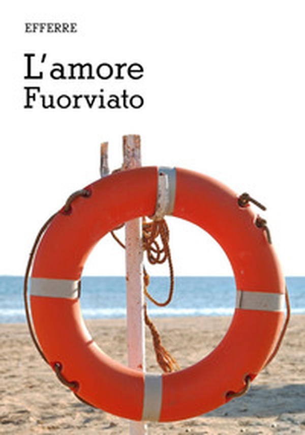 L'amore fuorviato - Librerie.coop L'amore fuorviato - Librerie.coop