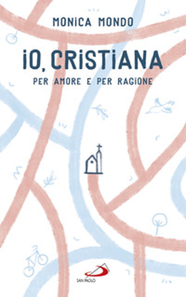 Io, cristiana. Per amore e per ragione - Librerie.coop Io, cristiana. Per amore e per ragione - Librerie.coop