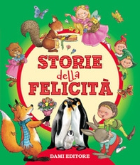 Storie della felicità - Librerie.coop Storie della felicità - Librerie.coop