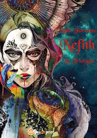 Nefith. La triologia - Librerie.coop Nefith. La triologia - Librerie.coop