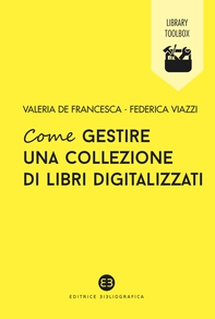 Come gestire una collezione di libri digitalizzati - Librerie.coop Come gestire una collezione di libri digitalizzati - Librerie.coop