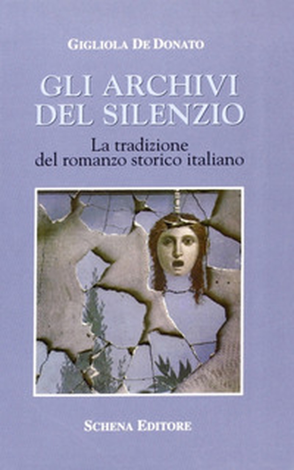 Gli archivi del silenzio. La tradizione del romanzo storico italiano - Librerie.coop Gli archivi del silenzio. La tradizione del romanzo storico italiano - Librerie.coop