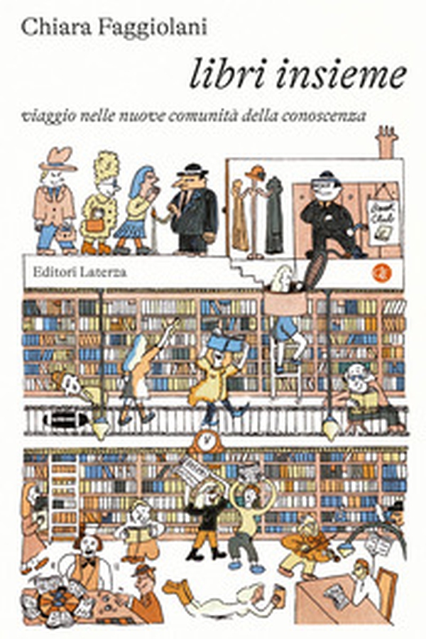 Libri insieme. Viaggio nelle nuove comunità della conoscenza - Librerie.coop Libri insieme. Viaggio nelle nuove comunità della conoscenza - Librerie.coop