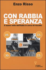 Con rabbia e speranza. Il nuovo volto dell'Italia in cerca di riscatto - Librerie.coop