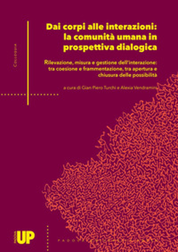 Dai corpi alle interazioni: la comunità umana in prospettiva dialogica - Librerie.coop Dai corpi alle interazioni: la comunità umana in prospettiva dialogica - Librerie.coop