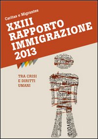 XXIII Rapporto Immigrazione 2013. Tra crisi e diritti umani - Librerie.coop