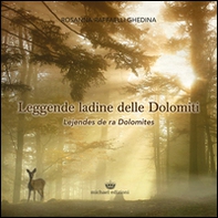 Leggende ladine delle Dolomiti-Lejendes de ra Dolomites - Librerie.coop