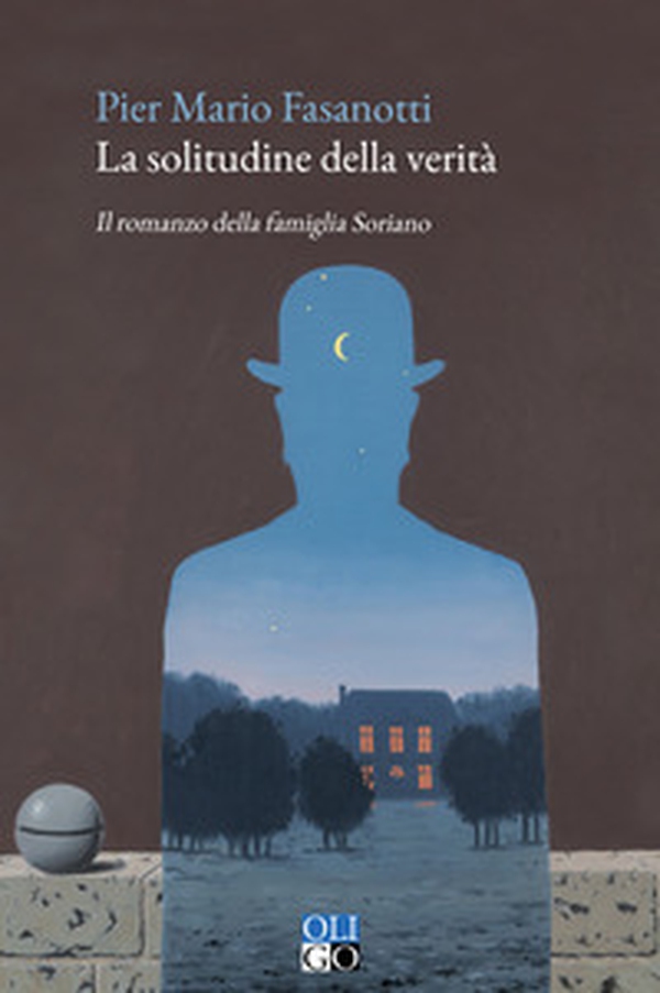 La solitudine della verità. Il romanzo della famiglia Soriano - Librerie.coop La solitudine della verità. Il romanzo della famiglia Soriano - Librerie.coop