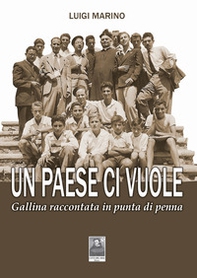 Un paese ci vuole. Gallina raccontata in punta di penna - Librerie.coop