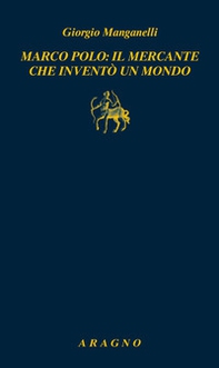 Marco Polo: il mercante che inventò un mondo - Librerie.coop Marco Polo: il mercante che inventò un mondo - Librerie.coop