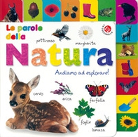 Le parole della natura. Un mondo da esplorare! - Librerie.coop