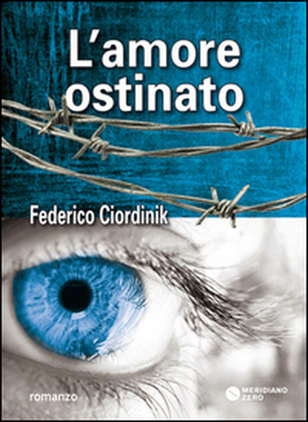 L'amore ostinato - Librerie.coop L'amore ostinato - Librerie.coop