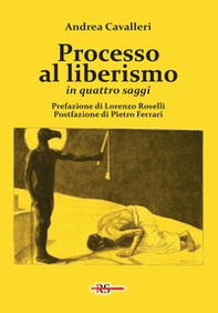 Processo al liberismo. In quattro saggi - Librerie.coop