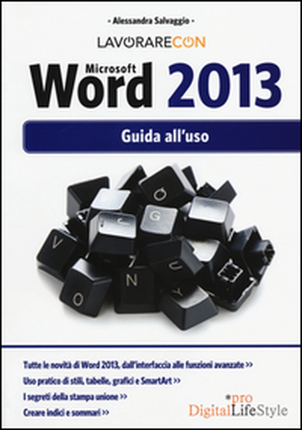Lavorare con Microsoft Word 2013. Guida all'uso - Librerie.coop Lavorare con Microsoft Word 2013. Guida all'uso - Librerie.coop