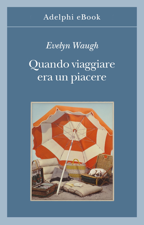 Quando viaggiare era un piacere - Librerie.coop Quando viaggiare era un piacere - Librerie.coop