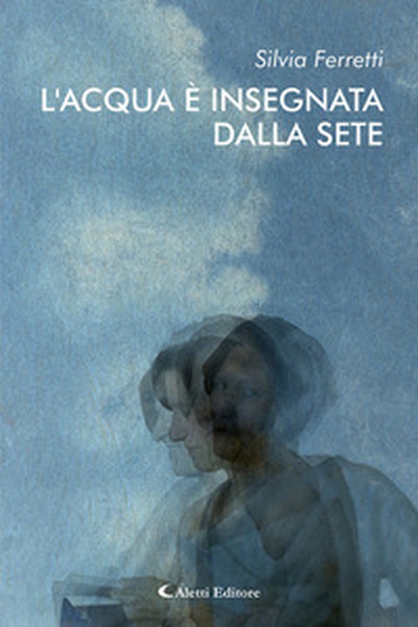 L'acqua è insegnata dalla sete - Librerie.coop L'acqua è insegnata dalla sete - Librerie.coop