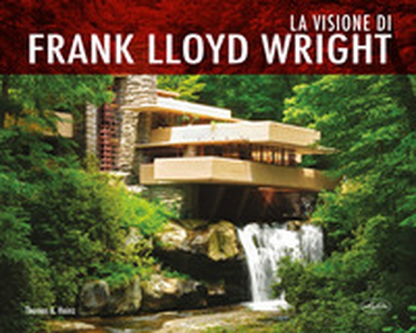 La visione di Frank Lloyd Wright - Librerie.coop