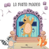 Animali selvatici. La porta magica - Librerie.coop