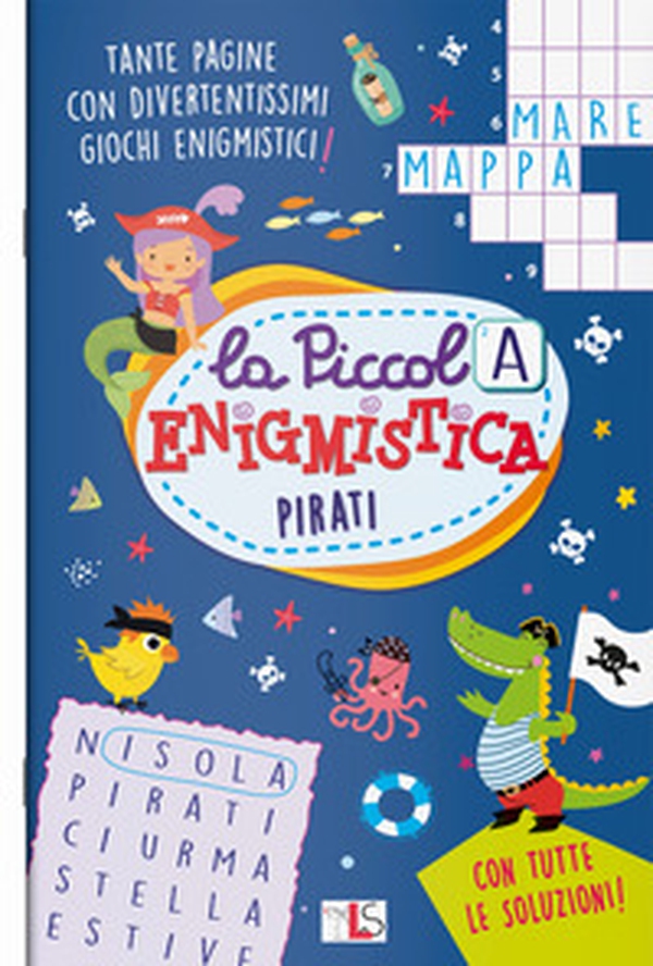Pirati. La piccola enigmistica - Librerie.coop Pirati. La piccola enigmistica - Librerie.coop