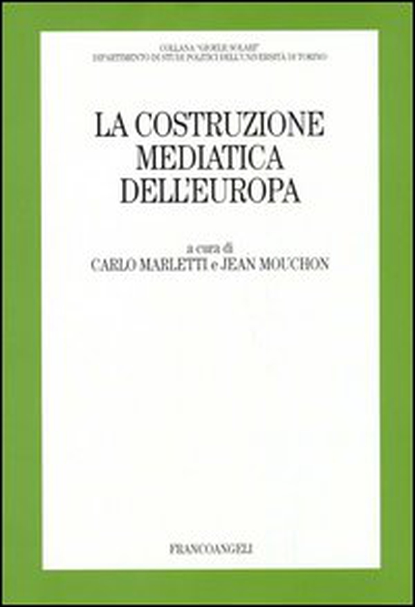 La costruzione mediatica dell'Europa - Librerie.coop