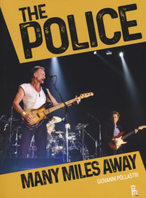 The Police. Many miles away - Librerie.coop The Police. Many miles away - Librerie.coop