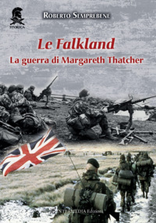 Le Falkland. La guerra di Margareth Thatcher - Librerie.coop Le Falkland. La guerra di Margareth Thatcher - Librerie.coop