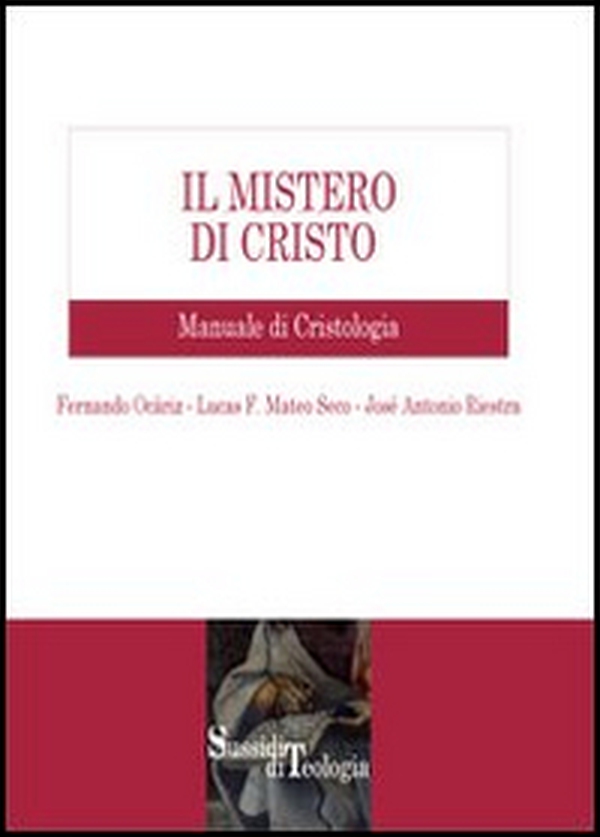 Il mistero di Cristo. Manuale di cristologia - Librerie.coop Il mistero di Cristo. Manuale di cristologia - Librerie.coop