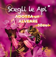 Scegli le api. Adotta un alveare 3Bee! - Librerie.coop