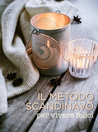 Il metodo scandinavo per vivere felici - Librerie.coop