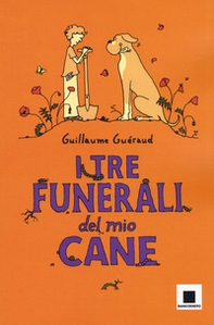 I tre funerali del mio cane - Librerie.coop