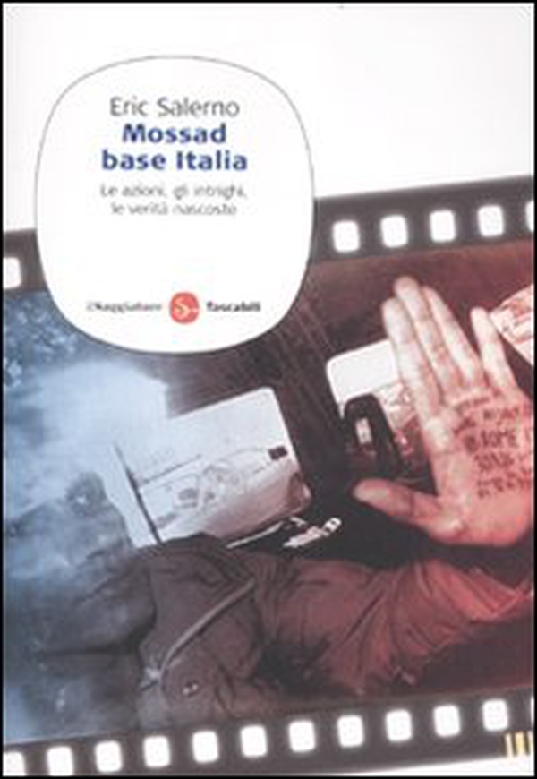 Mossad base Italia. Le azioni, gli intrighi, le verità nascoste - Librerie.coop Mossad base Italia. Le azioni, gli intrighi, le verità nascoste - Librerie.coop