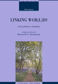 Linking wor(l)ds. A coursebook on translation - Librerie.coop