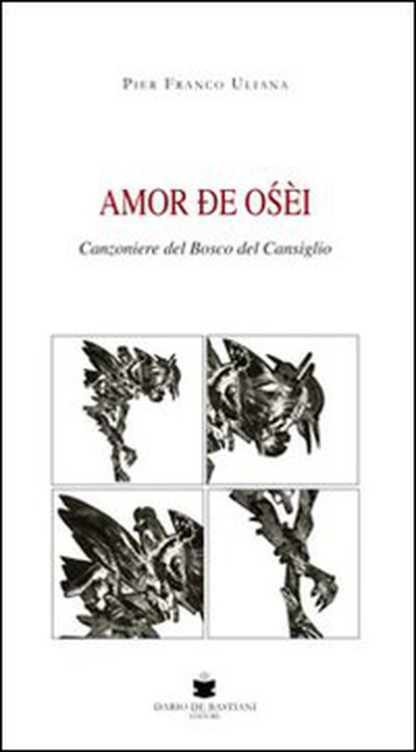 Amor de oséi. Canzoniere del bosco del Cansiglio - Librerie.coop Amor de oséi. Canzoniere del bosco del Cansiglio - Librerie.coop