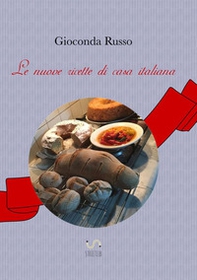 Le nuove ricette di casa italiana - Librerie.coop