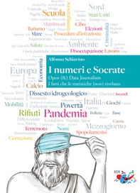 I numeri e Socrate. Open (&) Data Journalism. I fatti che le statistiche (non) rivelano - Librerie.coop