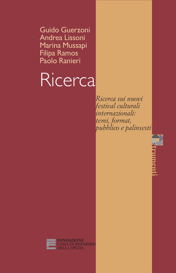Ricerca sui nuovi festival culturali internazionali: temi, format, pubblico e palinsesti - Librerie.coop Ricerca sui nuovi festival culturali internazionali: temi, format, pubblico e palinsesti - Librerie.coop