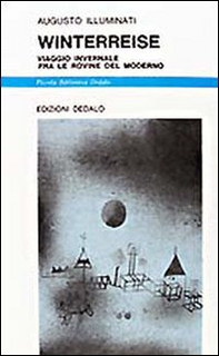 Winterreise. Viaggio invernale fra le rovine del moderno - Librerie.coop