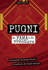 Pugni di fama e di sventura - Librerie.coop