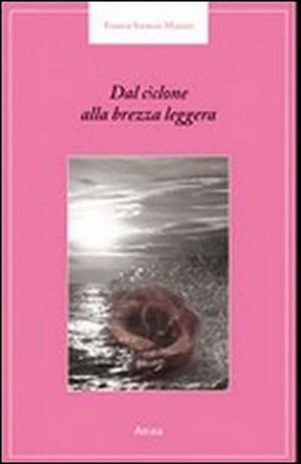 Dal ciclone alla brezza leggera - Librerie.coop Dal ciclone alla brezza leggera - Librerie.coop