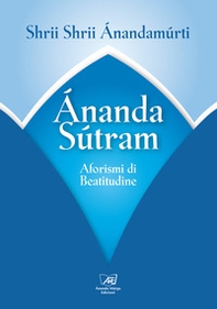 Ananda sutram. Aforismi di beatitudine - Librerie.coop