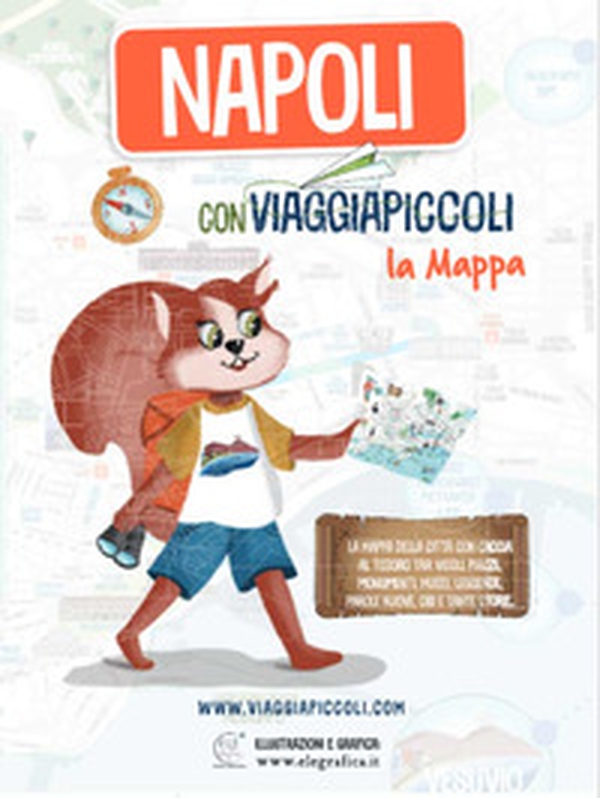 Napoli con Viaggiapiccoli. La mappa - Librerie.coop Napoli con Viaggiapiccoli. La mappa - Librerie.coop