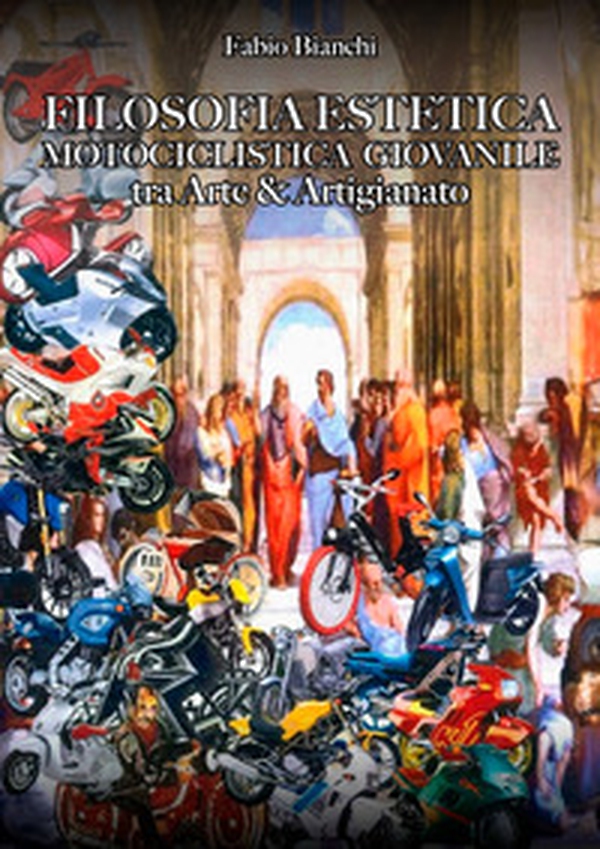 Filosofia estetica. Motociclista giovanile tra arte & artigianato - Librerie.coop Filosofia estetica. Motociclista giovanile tra arte & artigianato - Librerie.coop