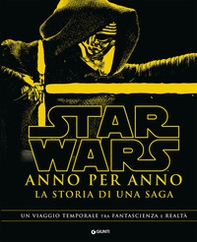 Star Wars. Anno per anno. La storia di una saga - Librerie.coop