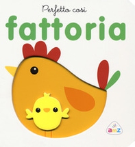 Perfetto così. Fattoria - Librerie.coop