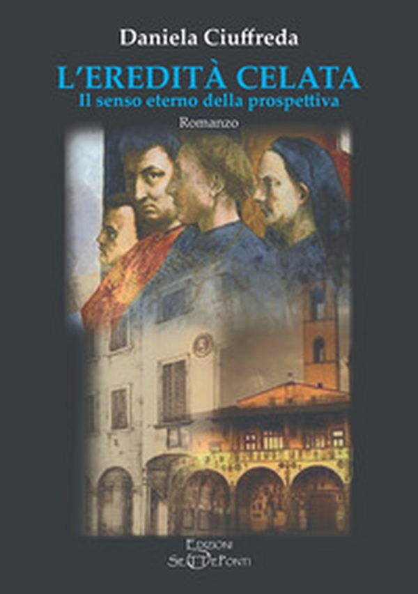 L'eredità celata. Il senso eterno della prospettiva - Librerie.coop L'eredità celata. Il senso eterno della prospettiva - Librerie.coop