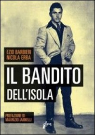Il bandito dell'Isola - Librerie.coop Il bandito dell'Isola - Librerie.coop