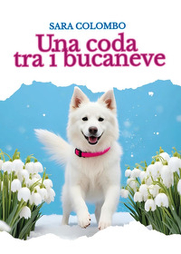 Una coda tra i bucaneve - Librerie.coop